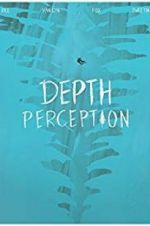 Watch Depth Perception Myflixer