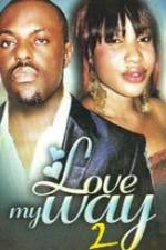 Watch Love My Way 2 Myflixer