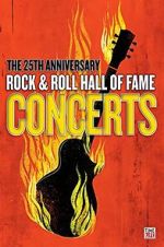 Watch The 25th Anniversary Rock and Roll Hall of Fame Concert Myflixer