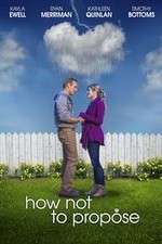 Watch How Not to Propose Myflixer