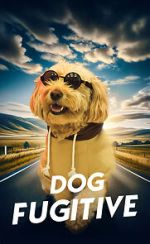 Watch Dog Fugitive Myflixer