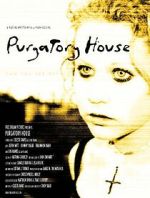 Watch Purgatory House Myflixer