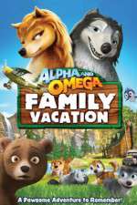 Watch Alpha and Omega: Family Vacation Myflixer