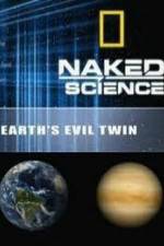 Watch National Geographic: Earth's Evil Twin Myflixer