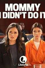 Watch Mommy I Didnt Do It Myflixer