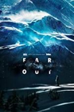Watch Far Out Myflixer