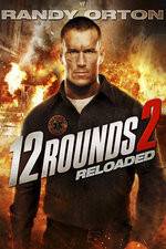 Watch 12 Rounds Reloaded Myflixer