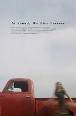 Watch In Sound, We Live Forever (Short 2018) Myflixer