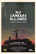 Watch No Cameras Allowed Myflixer