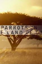 Watch Nature Parrots in the Land of Oz Myflixer