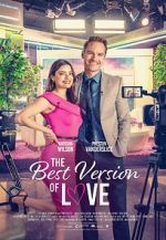 Watch The Best Version of Love Myflixer