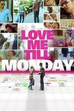 Watch Love Me Till Monday Myflixer