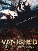Watch Vanished Girl in the Woods Myflixer