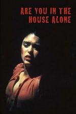 Watch Are You in the House Alone? Myflixer