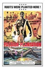 Watch Passion Plantation Myflixer
