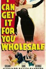 Watch I Can Get It for You Wholesale Myflixer