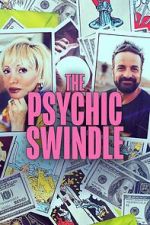Watch The Psychic Swindle Myflixer