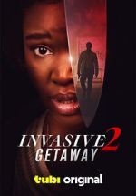 Watch Invasive 2: Getaway Myflixer