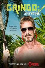 Watch Gringo The Dangerous Life of John McAfee Myflixer