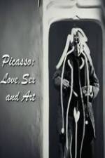 Watch Picasso: Love, Sex and Art Myflixer