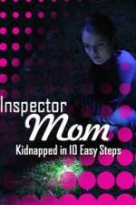 Watch Inspector Mom Kidnapped in Ten Easy Steps Myflixer