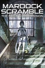 Watch Mardock Scramble: The First Compression Myflixer