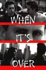 Watch When It's Over Myflixer