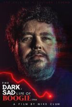 Watch The Dark, Sad Life of Boogie2988 Myflixer