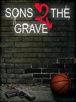 Watch Sons 2 the Grave Myflixer