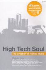Watch High Tech Soul The Creation of Techno Music Myflixer