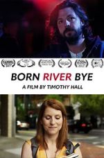 Watch Born River Bye Myflixer