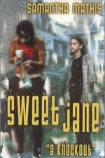 Watch Sweet Jane Myflixer