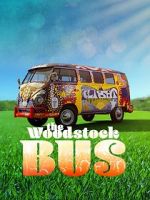 Watch The Woodstock Bus Myflixer