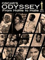 Watch Oscar\'s Black Odyssey: From Hattie to Halle Myflixer