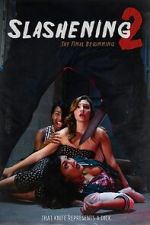 Watch Slashening: The Final Beginning Myflixer