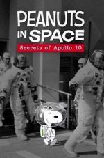 Watch Peanuts in Space: Secrets of Apollo 10 (TV Short 2019) Myflixer