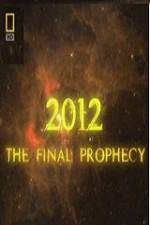 Watch National Geographic 2012 The Final Prophecy Myflixer