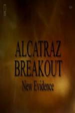 Watch Alcatraz Breakout: New Evidence Myflixer