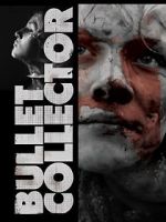 Watch Bullet Collector Myflixer