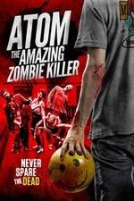 Watch Atom the Amazing Zombie Killer Myflixer