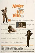 Watch Never Too Late Myflixer