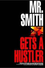 Watch Mr Smith Gets a Hustler Myflixer