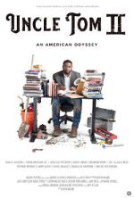 Watch Uncle Tom II: An American Odyssey Myflixer