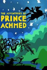 Watch The Adventures of Prince Achmed Myflixer
