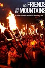 Watch No Friends but the Mountains Myflixer