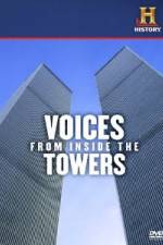 Watch History Channel Voices from Inside the Towers Myflixer