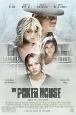 Watch The Poker House Myflixer