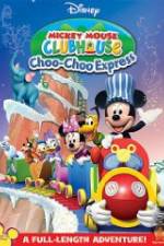 Watch Mickey Mouse Clubhouse: Choo-Choo Express Myflixer