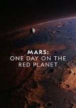 Watch Mars: One Day on the Red Planet Myflixer