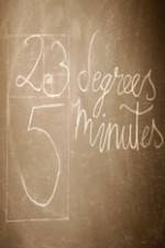 Watch 23 Degrees 5 Minutes Myflixer